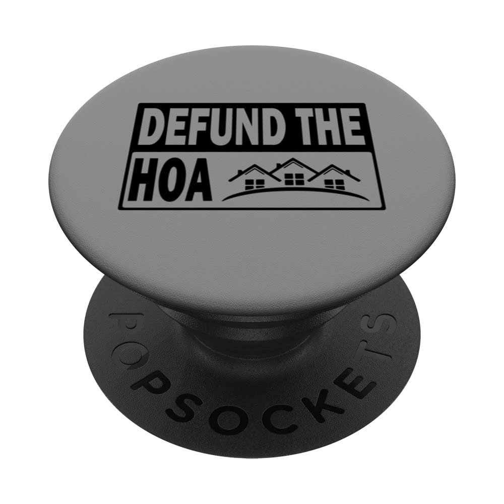 Defund The HOA Homeowners Association PopSockets Swappable PopGrip