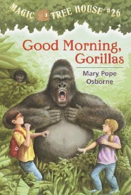 Good Morning, Gorillas (Magic Tree House)