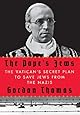 The Pope's Jews: The Vatican's Secret Plan to Save Jews from the Nazis