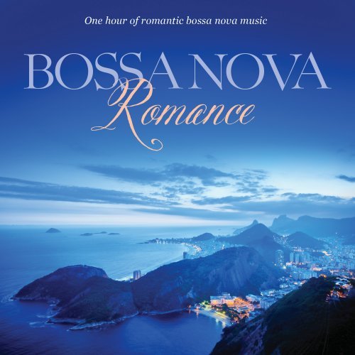 Various Artists - Bossa Nova Romance One Hour Of Romantic Instrumental Bossa Nova Music - Zortam Music