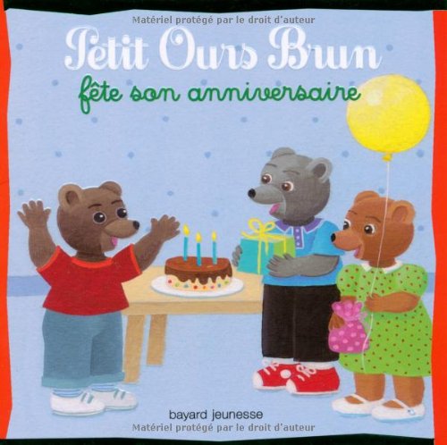 Petit Ours Brun Fete Son Anniversaire Amazon Com Books