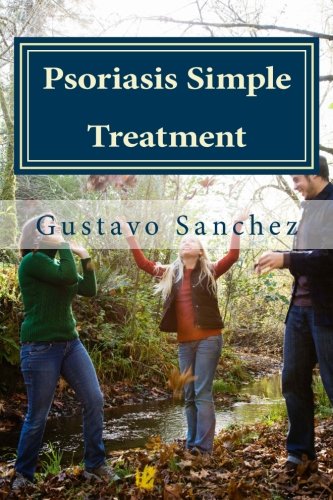 Psoriasis Simple Treatment (Volume 1)