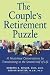The Couple's Retirement Puzzle: 10 Must-Have Conversations for Transitioning to the Second Half of Life primary
