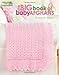 The Big Book of Baby Afghans-29 Adorable Baby Blanket Designs to Crochet, Perfect for Baby Shower Gi by Leisure Arts, Leisure Arts s Leisure Arts
