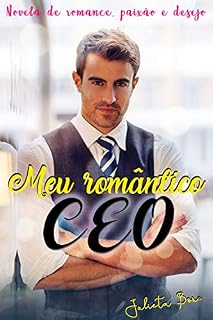Livro Meu romântico CEO: Novela de romance, paixão e desejo