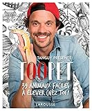 TOOPET - 39 animaux faciles à élever chez toi (Hors Collection - Animaux (16246)) (French Edition) by 