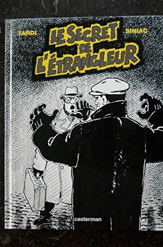 EO TARDI SINIAC LE SECRET DE L'ETRANGLEUR CASTERMAN PREMIERE EDITION 2006