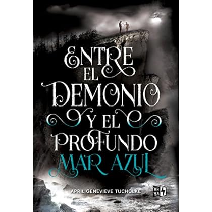 Entre el demonio y el profundo mar azul (Saga Between)