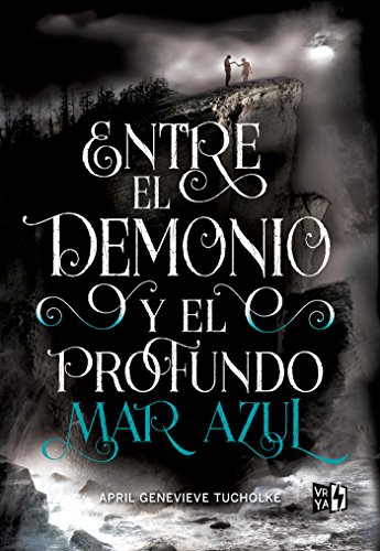 Entre el demonio y el profundo mar azul (Saga Between) (Spanish Edition)