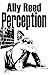 Perception (French Edition) by Ally Reed