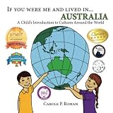 If you were me and lived in... Australia: A Child's Introduction to Cultures around the World (Volume 8)