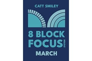 8-Block Focus System: March: Daily Guided Tool That Structures Productivity In 25-Minute Time Blocks