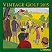 2015 Vintage Golf Wall Calendar by 