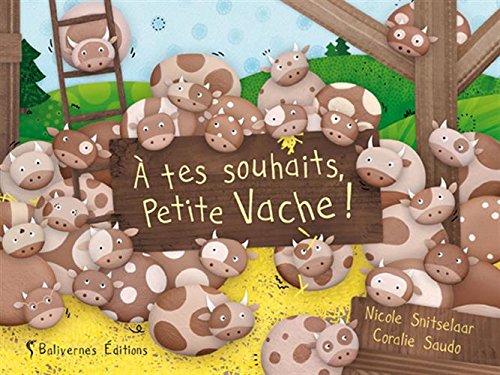 À tes souhaits, Petite Vache !