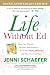 Life Without Ed: How One Woman Declared Independence from Her Eating Disorder and How You Can Too by Jenni Schaefer, Thom Rutledge