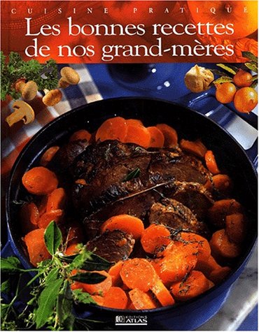 Les  bonnes recettes de nos grand-mères