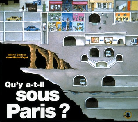 Qu'Y a-T-Il Sous Paris? 2003 (French Edition) by Valerie Guidoux, Jean-Michel Payet (Paperback)