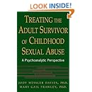 Treating The Adult Survivor Of Childhood Sexual Abuse: A Psychoanalytic Perspective