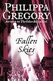 Front cover for the book Fallen Skies by Philippa Gregory