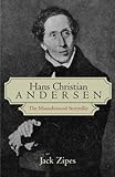 Hans Christian Andersen: The Misunderstood Storyteller