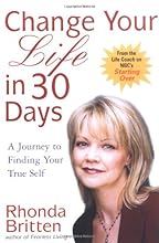 Change Your Life in 30 Days: A Journey to Finding Your True Self