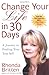 Change Your Life in 30 Days: A Journey to Finding Your True Self - Book by Rhonda Britten