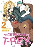 My Girlfriend is a T-Rex Vol. 2 My Girlfriend is a T-Rex Vol. 2