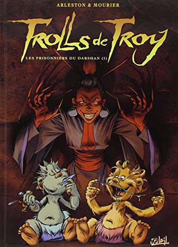 Lanfeust De Troy: Trolls De Troy/Les Rpisonniers Du Darshan 1 (French Edition) by CHRISTOPHE ARLESTON