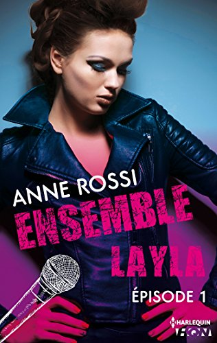 Ensemble - Layla : épisode 1 (French Edition) by Anne Rossi