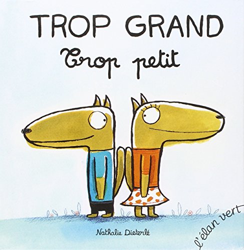 Trop grand trop petit
