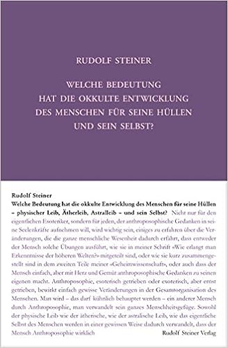 Welche Bedeutung Hat Die Okkulte Entwicklung Des Menschen Fur Seine Hullen Physischen Leib Atherleib Astralleib Und Sein Selbst Zehn Vortrage Den Haag 1913 Steiner Rudolf 9783727414510 Amazon Com Books