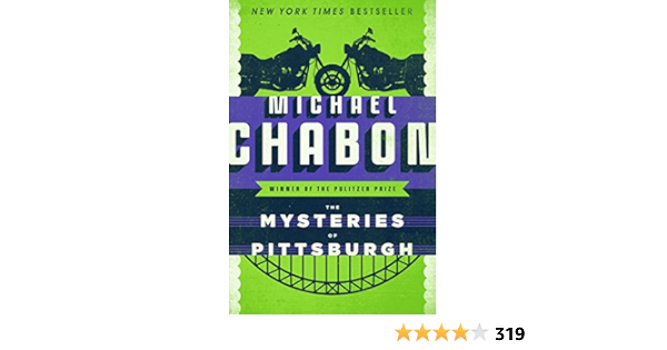 The Mysteries Of Pittsburgh Kindle Edition By Chabon Michael Literature Fiction Kindle Ebooks Amazon Com