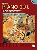 Alfred's Piano 101: An Exciting Group Course for Adults Who Want to Play Piano for Fun Book 2 by E. L. Lancaster, Kenon D. Renfrow