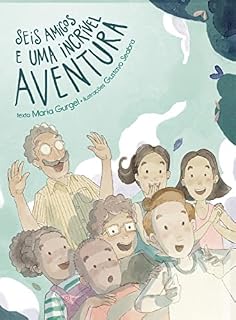 Livro Seis amigos e uma incrível aventura
