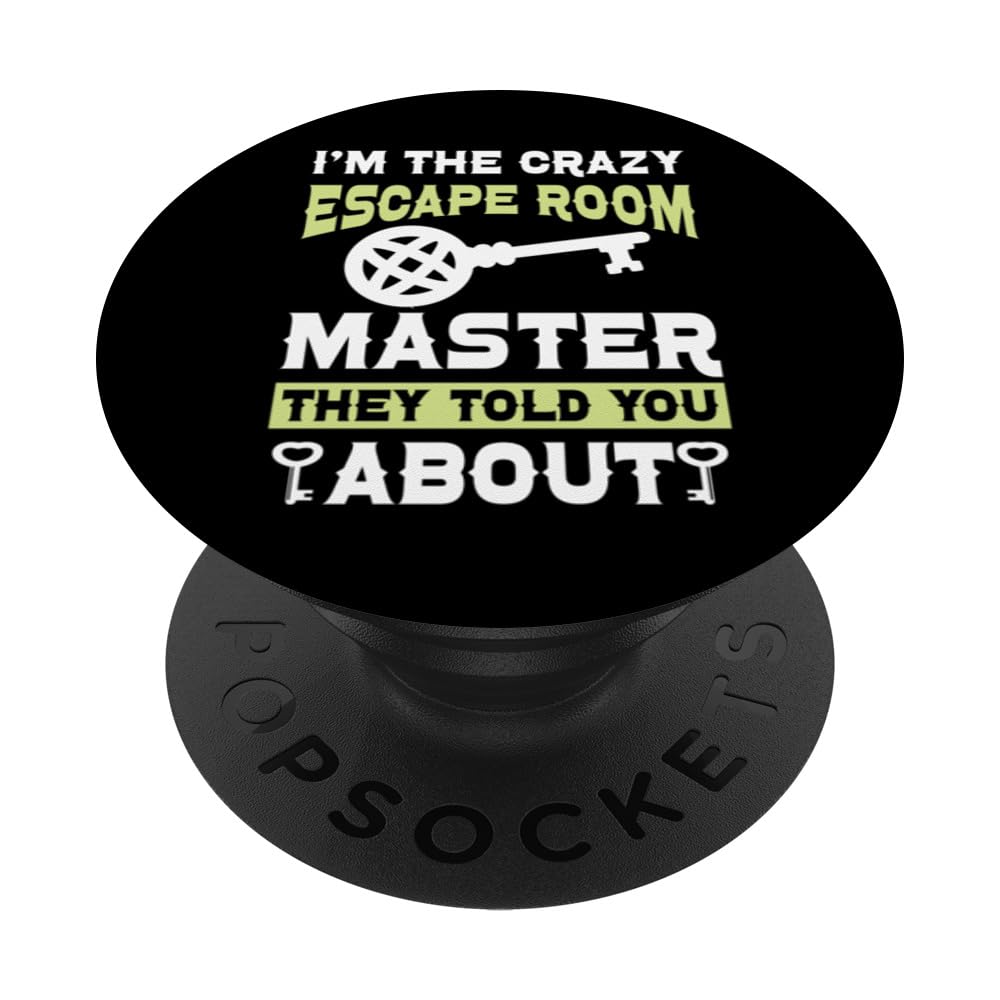 Exit Room I'm The Crazy Escape Room Master Quote Group Games PopSockets Swappable PopGrip