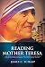 Reading Mother Teresa: A Calvinist looks lovingly at 
