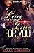 Lay My Heart On The Line For You 2
