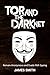 Tor and The Dark Net In 2018: Remain Anonymous Online and Evade NSA Spying (Tor, Dark Net, Anonymous by James Smith, Darknet