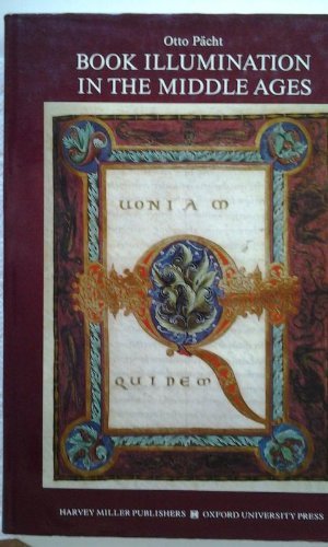 Book Illumination in the Middle Ages (Studies in Medieval and Early Renaissance Art History) by Otto Pächt