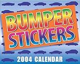 Bumper Stickers 2004 Mini Day-To-Day Calendar by 