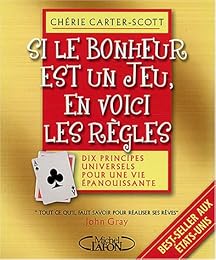 Si le bonheur est un jeu, en voici les règles