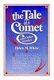 The Tale of a Comet and Other Stories by Helen M. White front cover