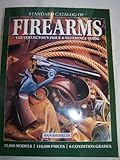 Standard Catalog Of FIREARMS: The Collector's Price & Reference Guide