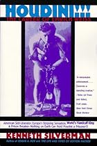 Houdini!: The Career of Ehrich Weiss: American Self-Liberator, Europe's Eclipsing Sensation, World's Handcuff King & Prison Brea Houdini!: The Career of Ehrich Weiss: American Self-Liberator, Europe's Eclipsing Sensation, World's Handcuff King & Prison Brea