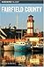 Insiders' Guide to Fairfield County (Insiders' Guide Series) by 
