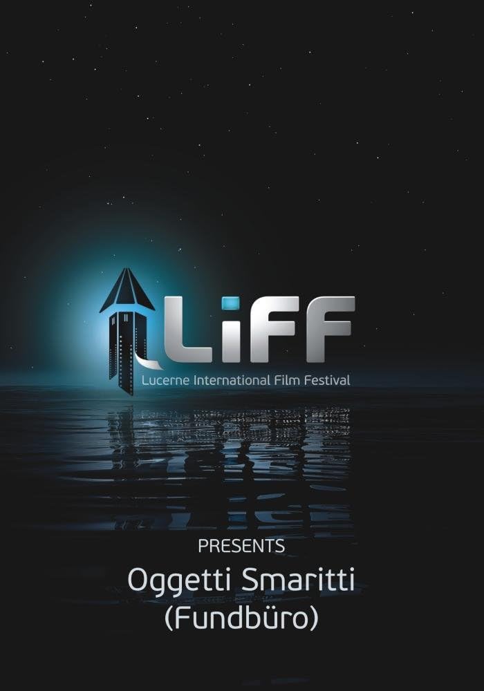LiFF - Lucerne Int'l Film Festival presents: Oggetti Smaritti Fundbuero