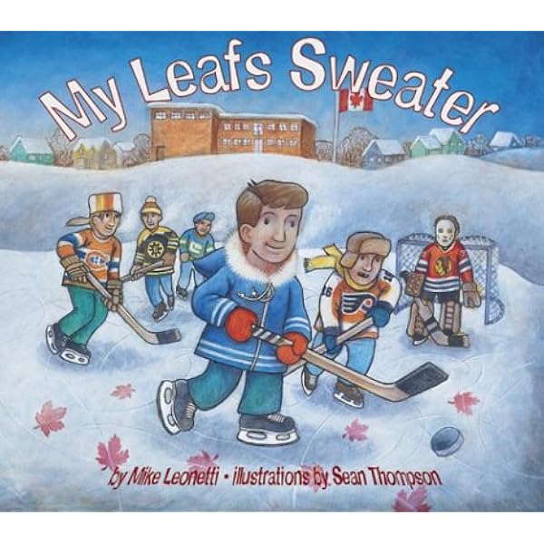 My Leafs Sweater Leonetti Mike Thompson Sean Amazon Com Books
