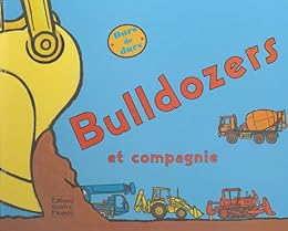 Bulldozers et compagnie