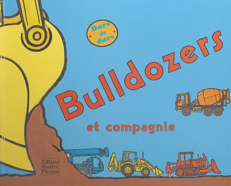 Bulldozers et compagnie