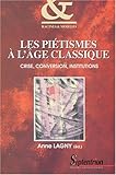 Les pietismes a l'age classique (French Edition) by